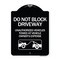 Signmission Do Not Block Driveway With Graphic Heavy-Gauge Aluminum Architectural Sign, 24" x 18", BW-1824-24182 A-DES-BW-1824-24182 - alternate 1